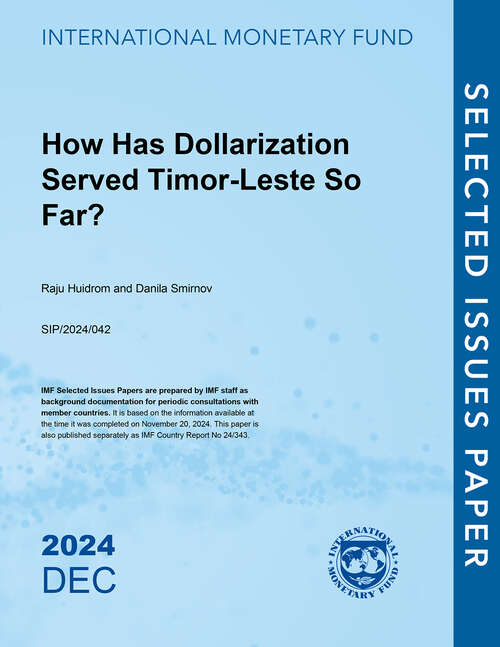 Book cover of How Has Dollarization Served Timor-Leste So Far?