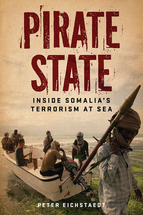 Book cover of Pirate State: Inside Somalia's Terrorism at Sea