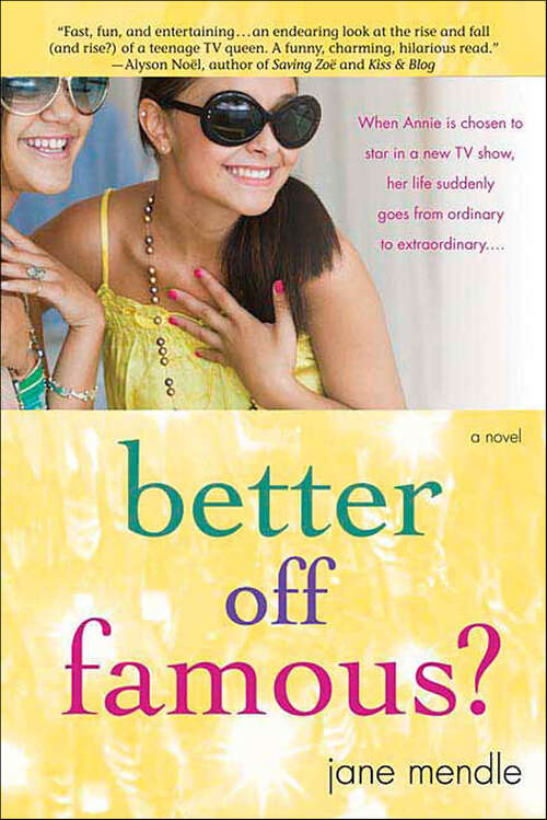 Book cover of Better Off Famous?: A Novel