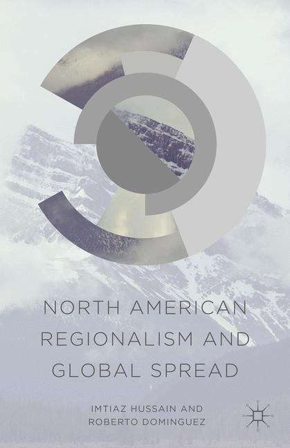 Book cover of North American Regionalism and Global Spread