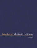Blue Heron (Mountain West Poetry Series)