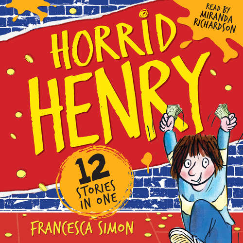Book cover of Horrid Henry: 12 stories in 1 (Horrid Henry #999)