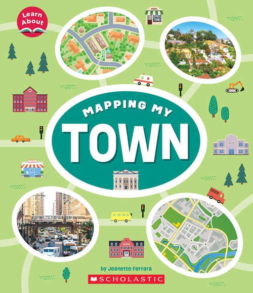 Book cover of Mapping My Town (Learn About)