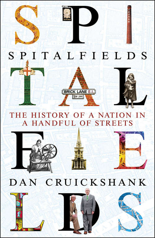 Book cover of Spitalfields: The History of a Nation in a Handful of Streets