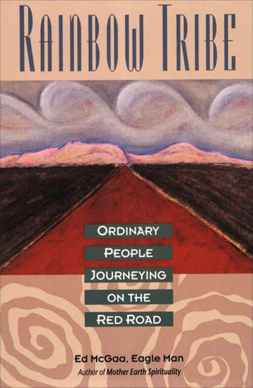 Book cover of Rainbow Tribe: Ordinary People Journeying on the Red Road