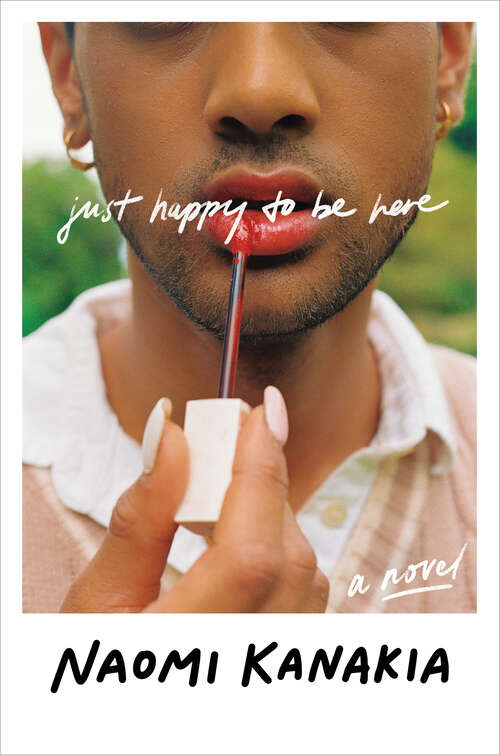 Book cover of Just Happy to Be Here