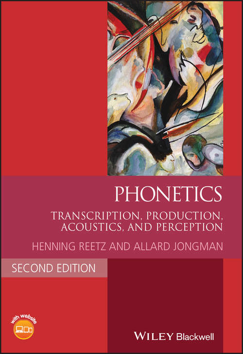 Book cover of Phonetics: Transcription, Production, Acoustics, and Perception (2) (Blackwell Textbooks in Linguistics #7)