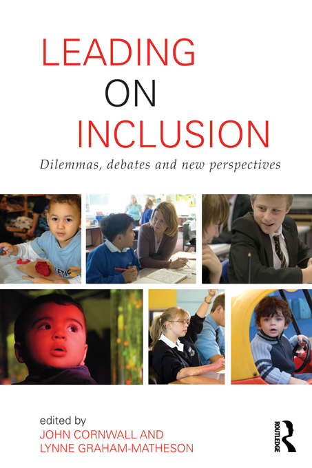 Leading on Inclusion: Dilemmas, debates and new perspectives
