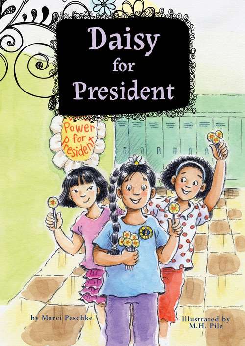 Book cover of Daisy for President (Growing Up Daisy #2)