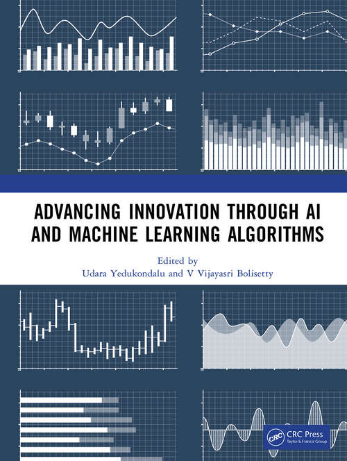 Book cover of Advancing Innovation through AI and Machine Learning Algorithms (1)