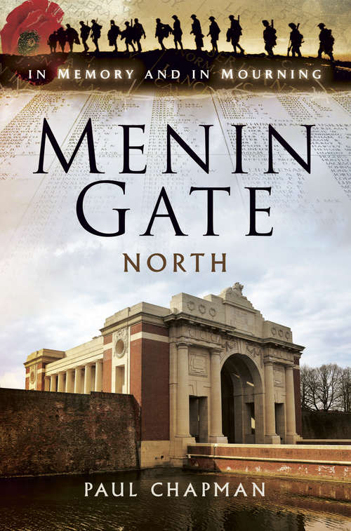 Book cover of Menin Gate North: In Memory and In Mourning (In Memory and in Mourning)