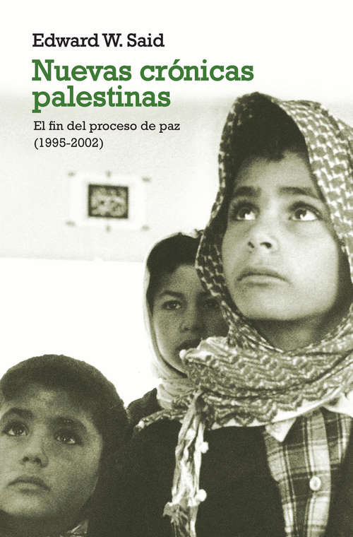 Book cover of Nuevas crónicas palestinas: El fin del proceso de paz (1995-2002)
