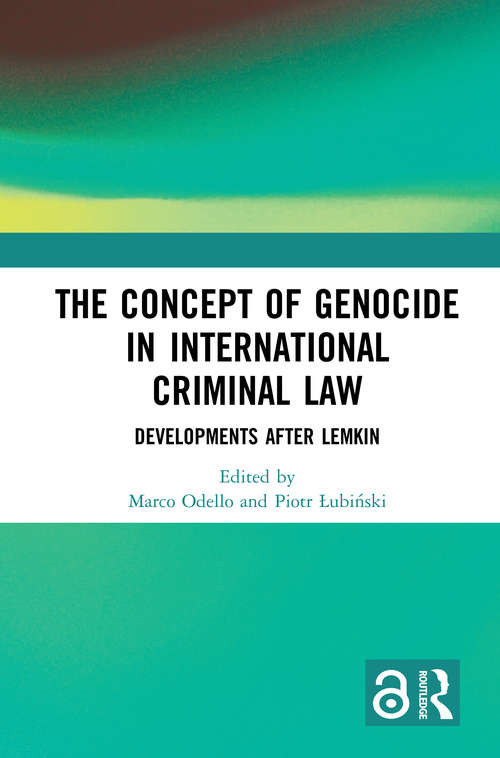 Book cover of The Concept of Genocide in International Criminal Law: Developments after Lemkin