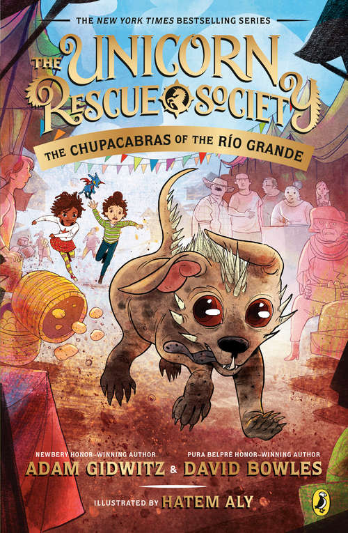 The Chupacabras of the Río Grande (The Unicorn Rescue Society #4)