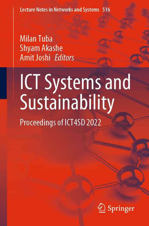ICT Systems and Sustainability: Proceedings of ICT4SD 2022 (Lecture Notes in Networks and Systems #516)