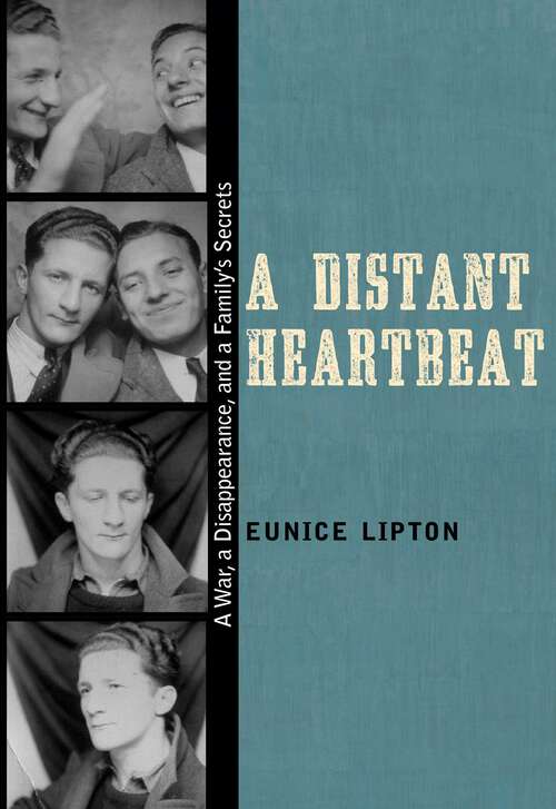 Book cover of A Distant Heartbeat: A War, a Disappearance, and a Family's Secrets