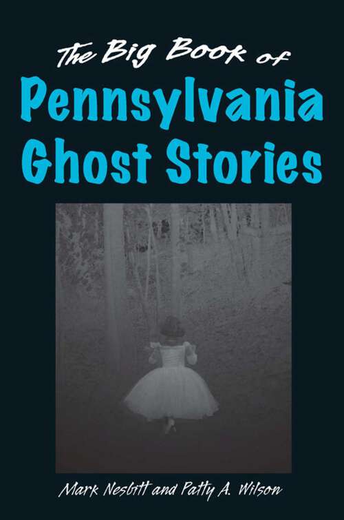 Book cover of Big Book of Pennsylvania Ghost Stories (Big Book of Ghost Stories)