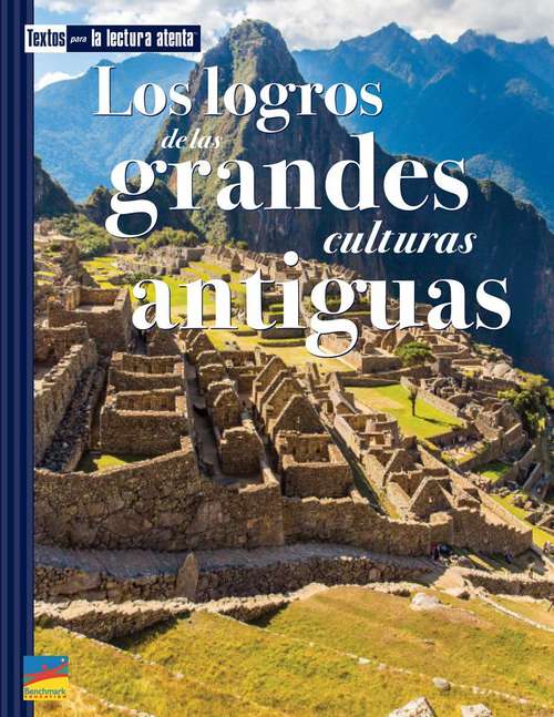 Book cover of Los logros de las grandes culturas antiguas: Textos Para La Lectura Atenta (Texts Close Reading Ser.)