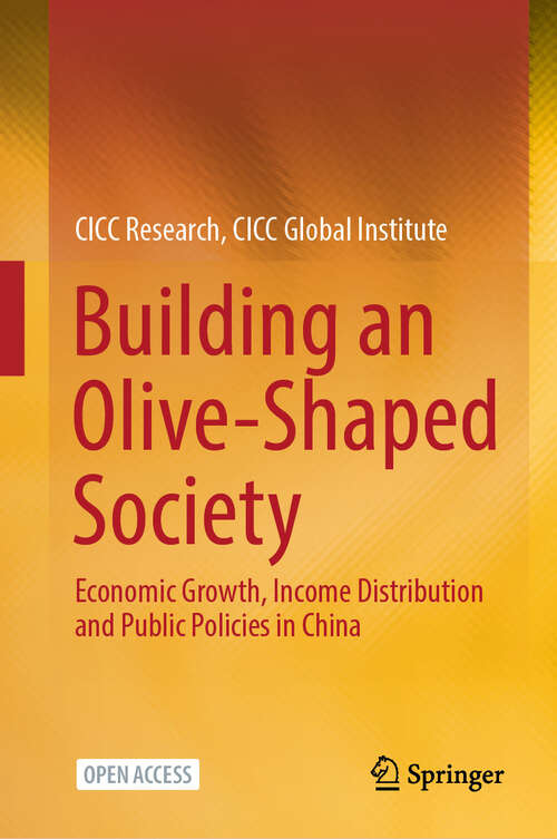 Book cover of Building an Olive-Shaped Society: Economic Growth, Income Distribution and Public Policies in China (2024)