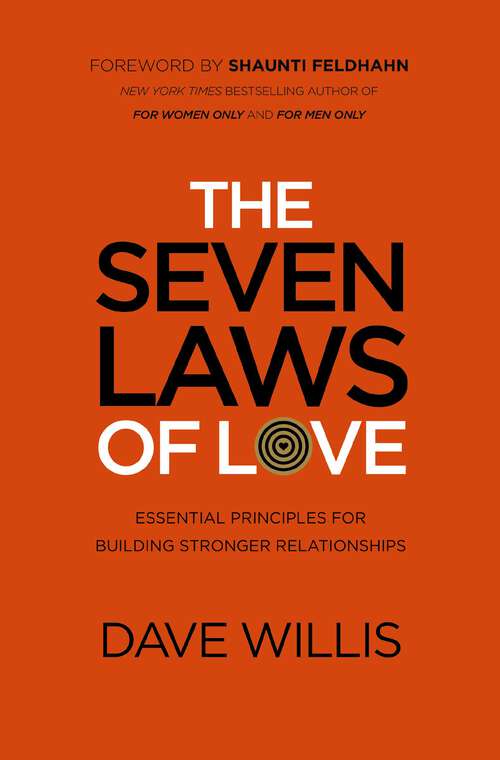 Book cover of The Seven Laws of Love: Essential Principles for Building Stronger Relationships