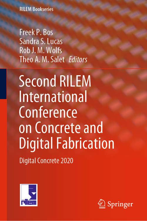 Second RILEM International Conference on Concrete and Digital Fabrication: Digital Concrete 2020 (RILEM Bookseries #28)