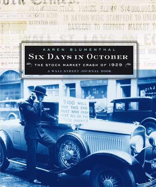 Book cover of Six Days in October: The Stock Market Crash of 1929; A Wall Street Jour
