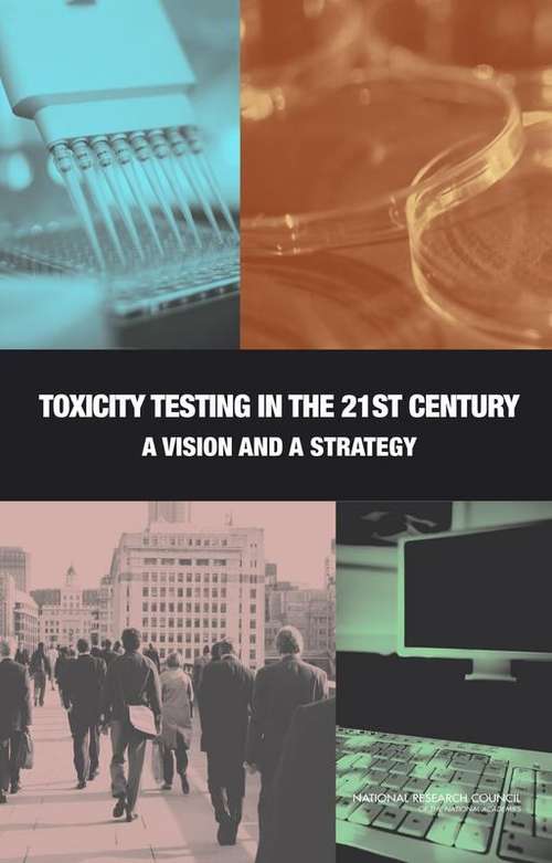 Book cover of Toxicity Testing in the 21st Century: A Vision and a Strategy
