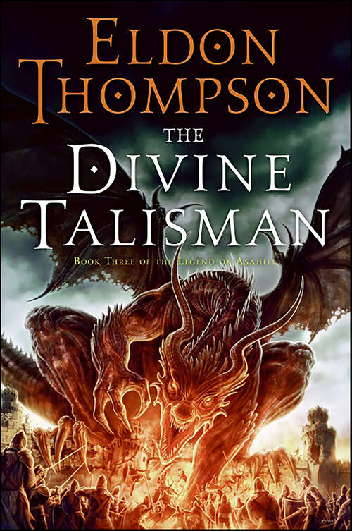 Book cover of The Divine Talisman: Book Three Of The Legend Of Asahiel (The Legend of Asahiel Series #3)
