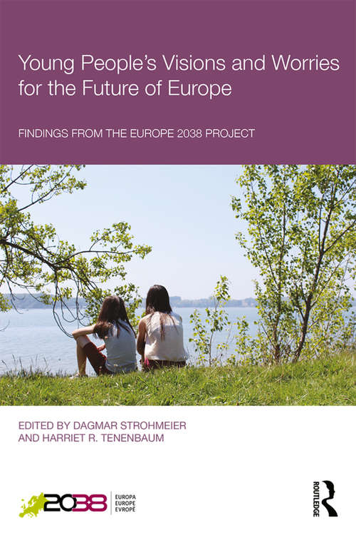 Book cover of Young People's Visions and Worries for the Future of Europe: Findings from the Europe 2038 Project