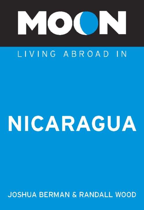Book cover of Moon Living Abroad in Nicaragua