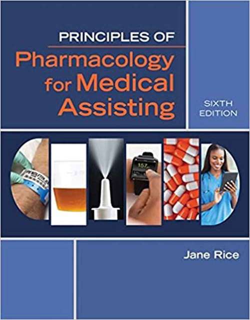 Principles Of Pharmacology For Medical Assisting (Mindtap Course List)