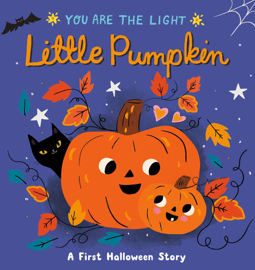 Book cover of Little Pumpkin: A First Halloween Story (You are the Light #2)