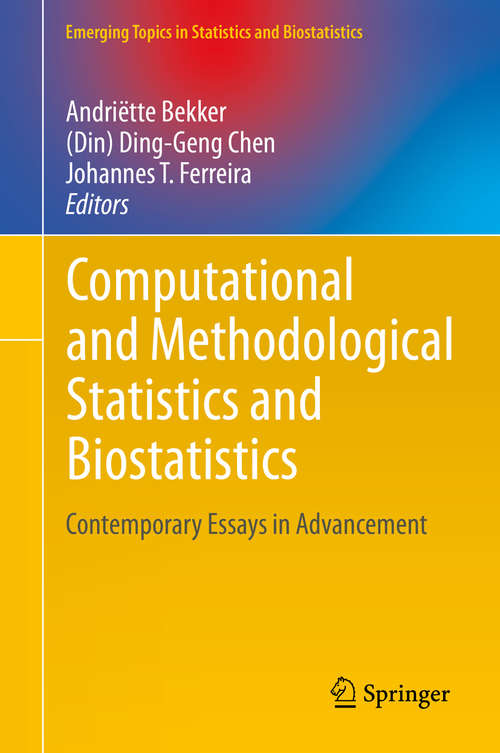 Computational and Methodological Statistics and Biostatistics: Contemporary Essays in Advancement (Emerging Topics in Statistics and Biostatistics)