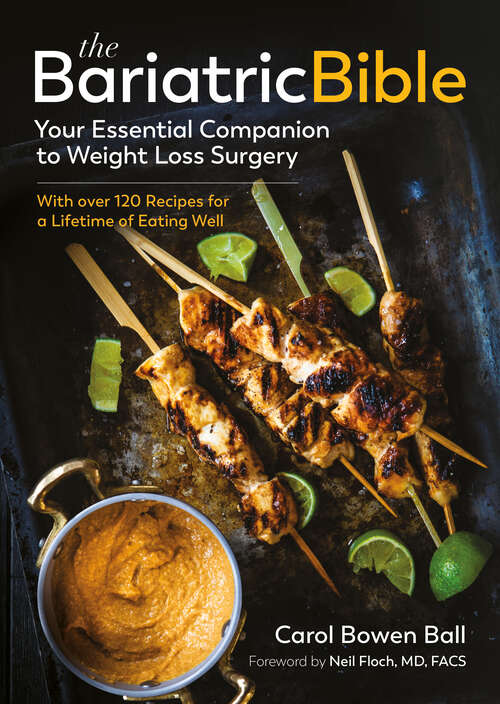 Book cover of The Bariatric Bible: Your Essential Companion To Weight Loss Surgery--with Over 120 Recipes For A Lifetime Of Eating Well