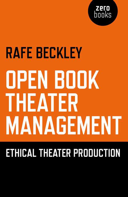 Book cover of Open Book Theater Management: Ethical Theater Production