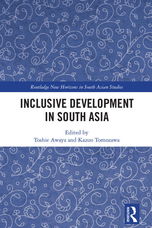 Book cover of Inclusive Development in South Asia (Routledge New Horizons in South Asian Studies)