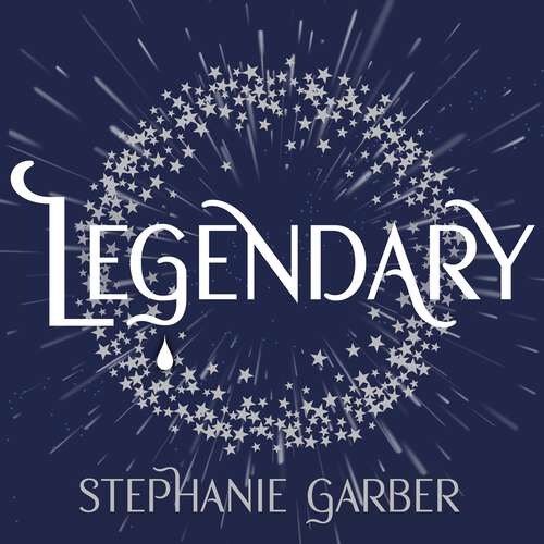 Book cover of Legendary: The magical Sunday Times bestselling sequel to Caraval (Caraval)