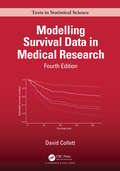 Modelling Survival Data in Medical Research (Chapman & Hall/CRC Texts in Statistical Science)