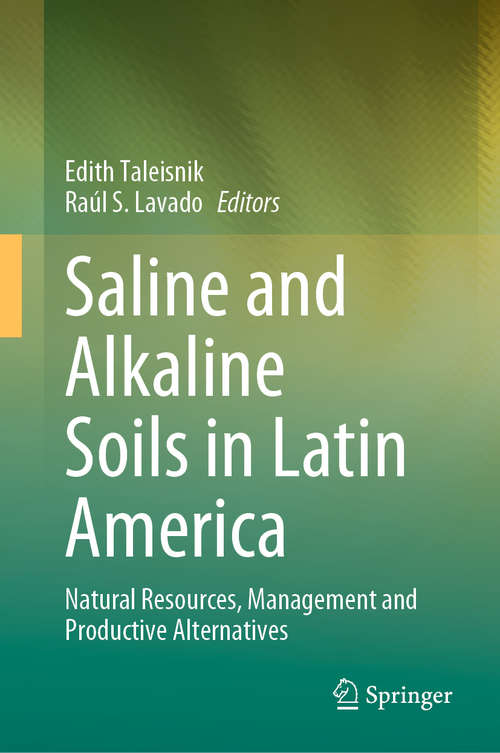 Book cover of Saline and Alkaline Soils in Latin America: Natural Resources, Management and Productive Alternatives (1st ed. 2021)