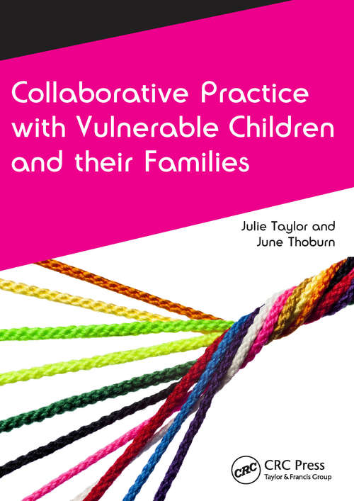 Collaborative Practice with Vulnerable Children and Their Families (CAIPE Collaborative Practice Series)
