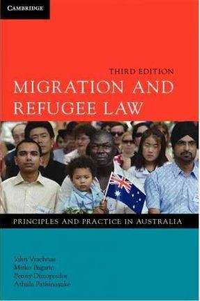 Book cover of Migration and Refugee Law: Principles and Practice in Australia