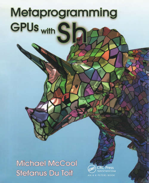Metaprogramming GPUs with Sh