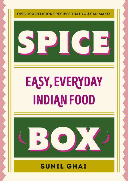 Book cover of Spice Box: Easy, Everyday Indian Food