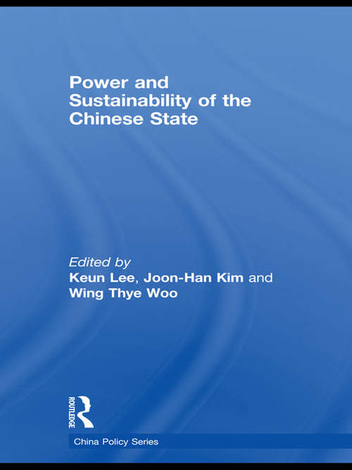 Power and Sustainability of the Chinese State (China Policy Series)