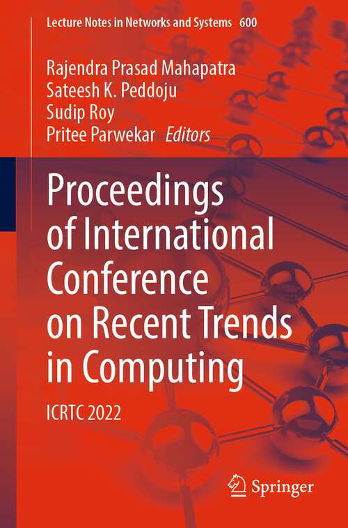Book cover of Proceedings of International Conference on Recent Trends in Computing: ICRTC 2022 (1st ed. 2023) (Lecture Notes in Networks and Systems #600)