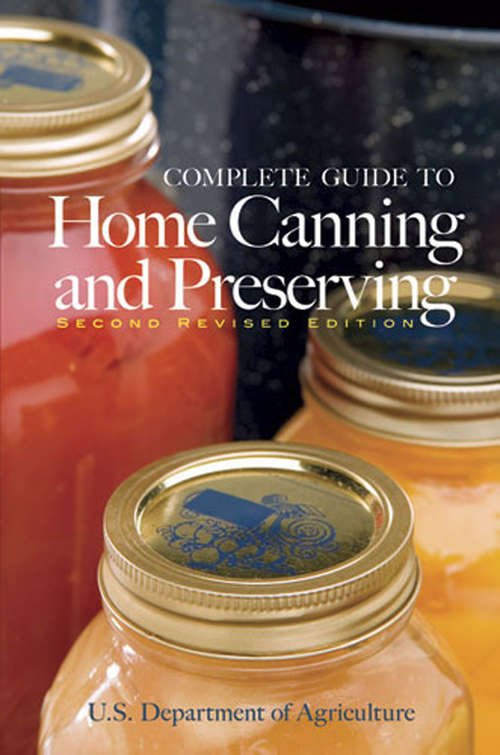 Book cover of Complete Guide to Home Canning and Preserving (Second Revised Edition)