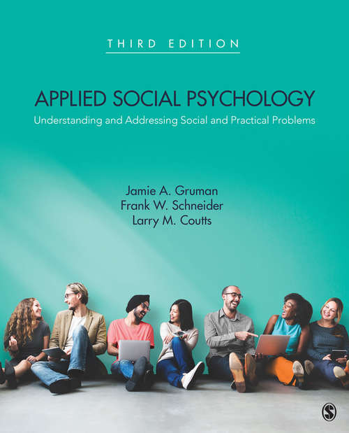 Applied Social Psychology: Understanding and Addressing Social and Practical Problems