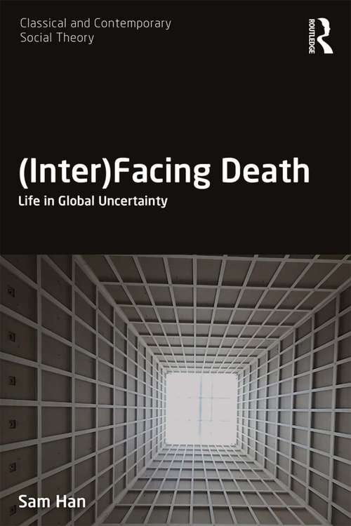 **Missing**: Life in Global Uncertainty (Classical and Contemporary Social Theory)
