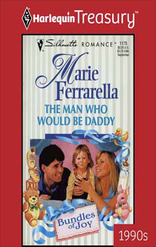 Book cover of The Man Who Would Be Daddy (Bundles of Joy #14)
