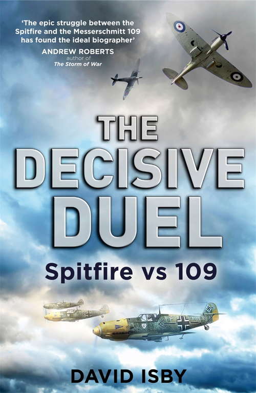 The Decisive Duel: Spitfire vs 109